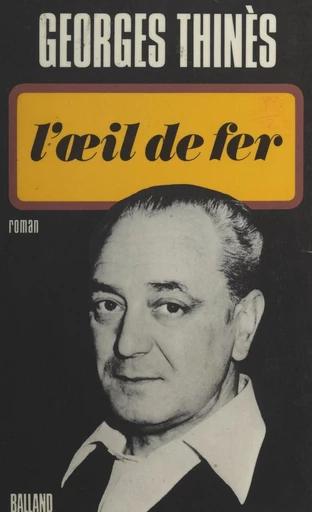 L'œil de fer - Georges Thinès - FeniXX réédition numérique