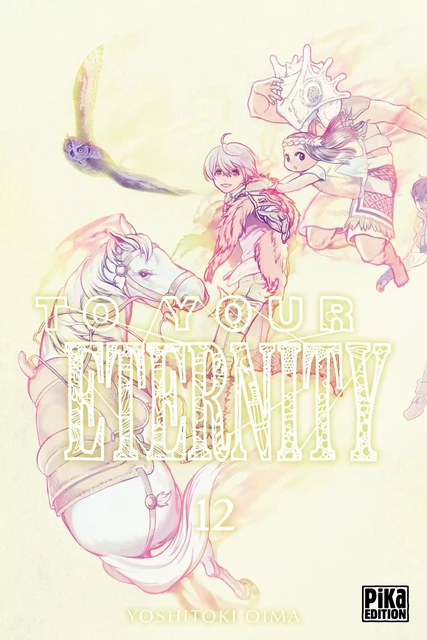 To Your Eternity T12 - Yoshitoki Oima - Pika