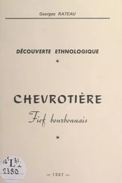 Chevrotière : dans le temps et les cœurs