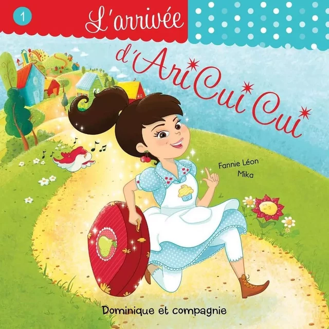 L'arrivée d'Ari Cui Cui - Fannie Léon - Dominique et compagnie