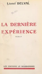 La dernière expérience