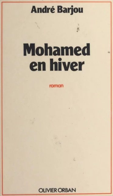 Mohamed en hiver - André Barjou - FeniXX réédition numérique