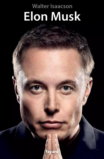 Elon Musk - Walter Isaacson - Fayard