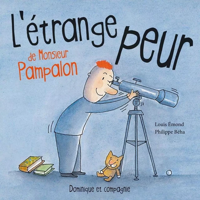 L'étrange peur de Monsieur Pampalon - Louis Émond - Dominique et compagnie