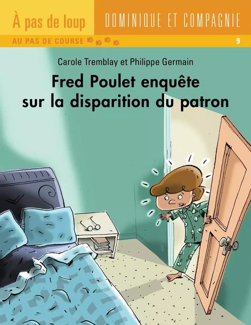 Fred Poulet enquête sur la disparition du patron - Carole Tremblay - Dominique et compagnie