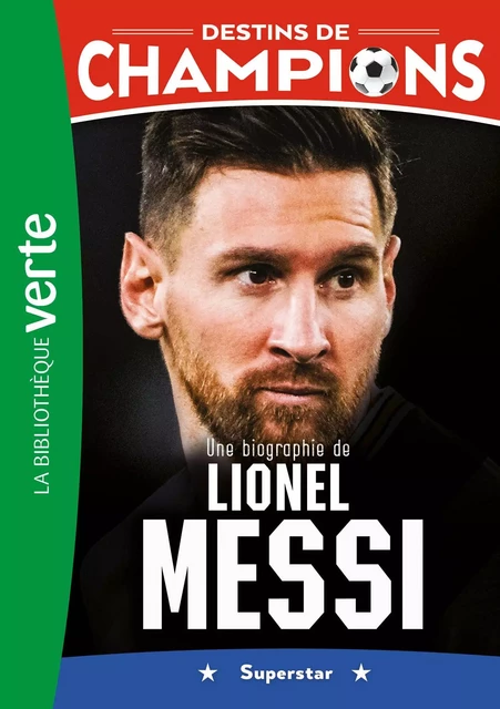 Destins de champions 03 - Une biographie de Lionel Messi - Luca Caioli - Hachette Jeunesse