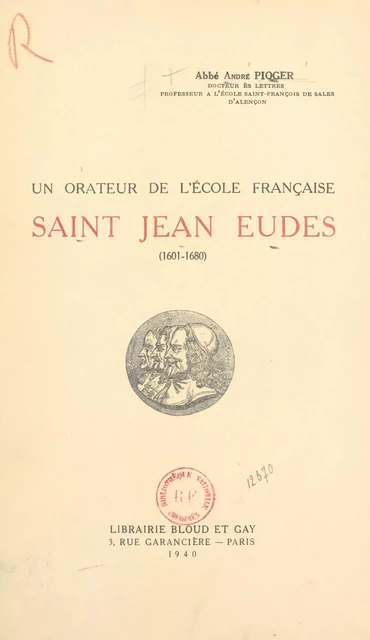 Un orateur de l'École française : Saint Jean Eude (1601-1690) - André Pioger - FeniXX réédition numérique