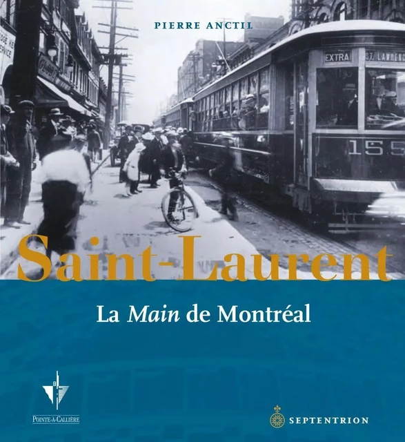 Saint-Laurent - Pierre Anctil - Éditions du Septentrion