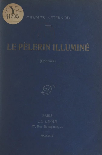 Le pèlerin illuminé - Charles d'Eternod - FeniXX réédition numérique