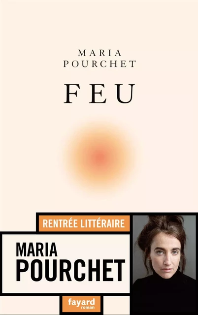 Feu - Maria Pourchet - Fayard