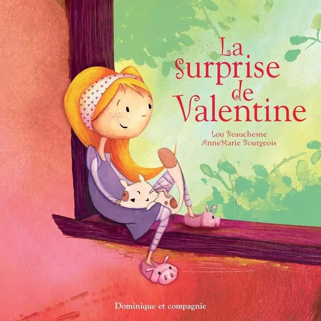 La surprise de Valentine - Lou Beauchesne - Dominique et compagnie