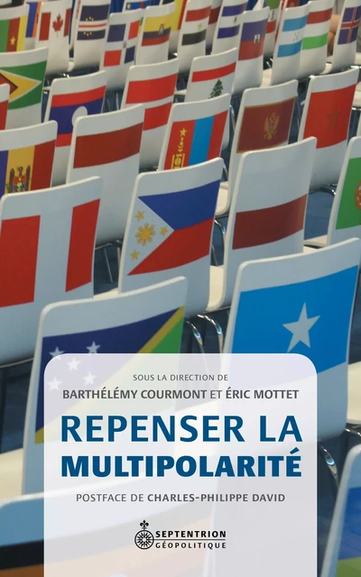 Repenser la multipolarité - Éric Motet, Barthélémy Courmont - Éditions du Septentrion