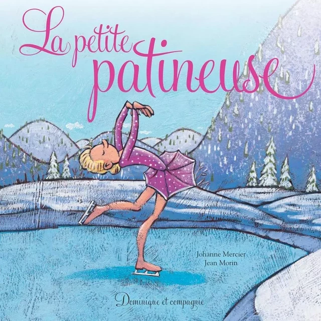 La petite patineuse - Johanne Mercier - Dominique et compagnie