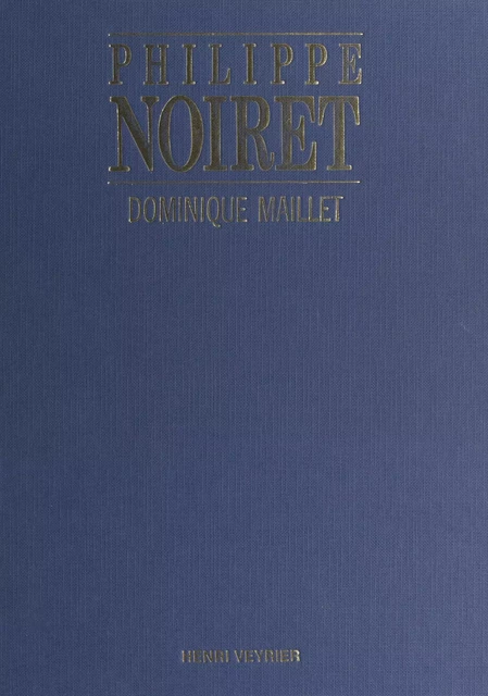 Philippe Noiret - Dominique Maillet - FeniXX réédition numérique