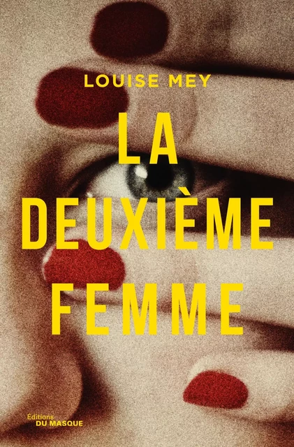 La Deuxième Femme - Louise Mey - Le Masque