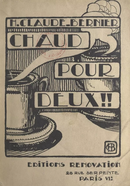 Chaud pour deux - H. Claude-Bernier - FeniXX réédition numérique