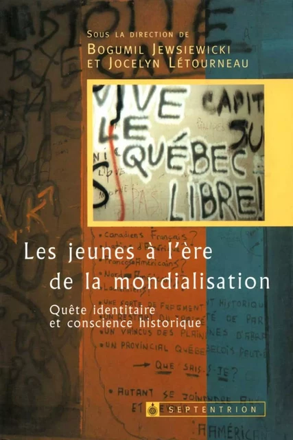 Jeunes à l'ère de la mondialisation (Les) - Bogumil Jewsiewicki, Jocelyn Létourneau - Éditions du Septentrion