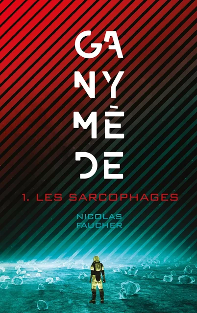 Ganymède - Les sarcophages - Nicolas Faucher - Hachette Lab