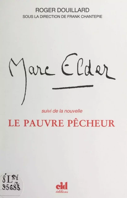 Marc Elder ou un rêve écartelé - Roger Douillard - FeniXX réédition numérique