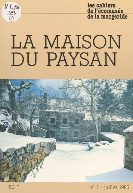 La maison du paysan -  Écomusée de la Margeride - FeniXX réédition numérique