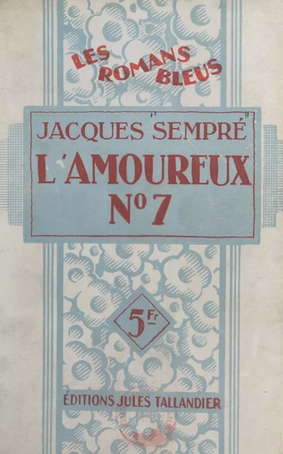 L'amoureux n° 7 - Jacques Sempré - FeniXX réédition numérique