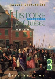 Histoire populaire du Québec, tome 3