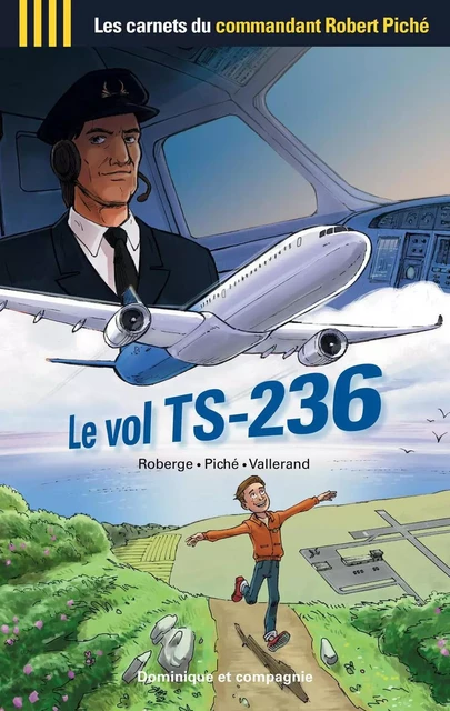 Le vol TS-236 - Robert Piché, Sylvie Roberge - Dominique et compagnie