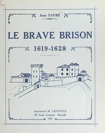 Histoire militaire vivaroise : Le brave Brison, 1619-1628