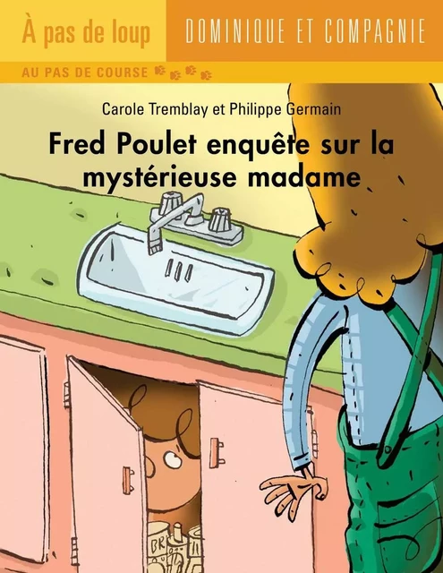 Fred Poulet enquête sur la mystérieuse madame - Carole Tremblay - Dominique et compagnie