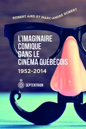 Imaginaire comique dans le cinéma québécois (L')