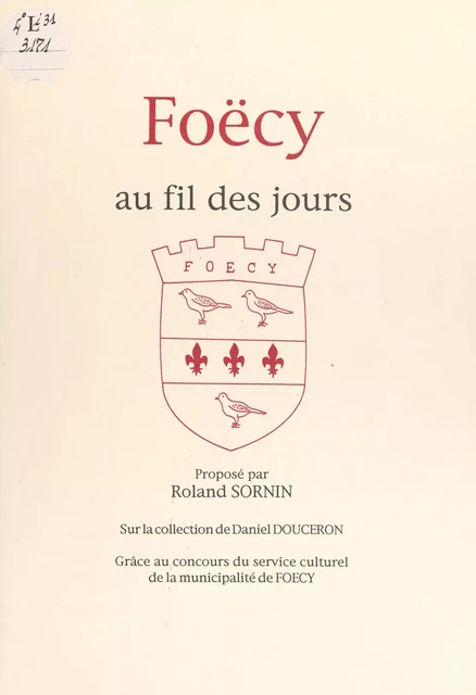 Foëcy au fil des jours - Roland Sornin - FeniXX réédition numérique