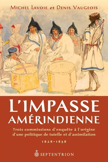 Impasse amérindienne (L') - Denis Vaugeois, Michel Lavoie - Éditions du Septentrion