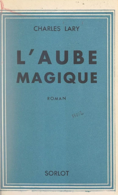 L'aube magique - Charles Lary - FeniXX réédition numérique