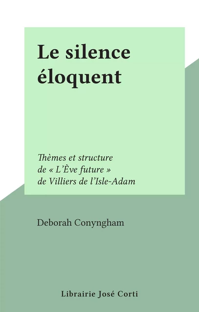 Le silence éloquent - Deborah Conyngham - FeniXX réédition numérique