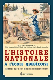 Histoire nationale à l'école québécoise (L')