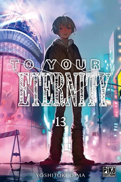 To Your Eternity T13 - Yoshitoki Oima - Pika