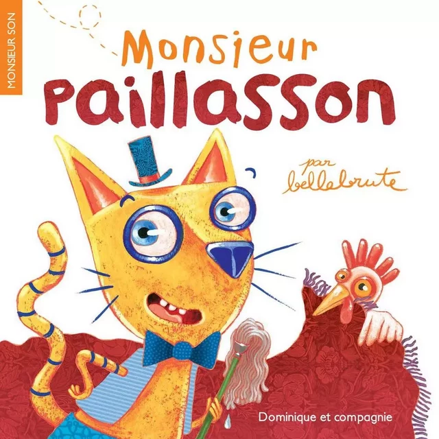 Monsieur Paillasson -  Bellebrute - Dominique et compagnie