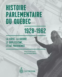 Histoire parlementaire du Québec, 1928-1962