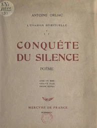 L'évasion spirituelle (3). Conquête du silence