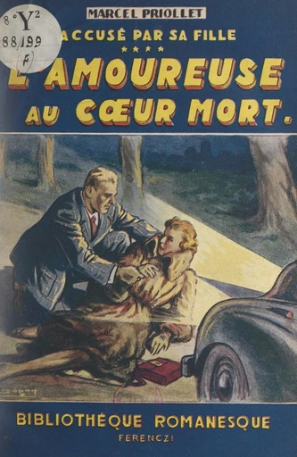 Accusé par sa fille ! (4). L'amoureuse au cœur mort - Marcel Priollet - FeniXX réédition numérique