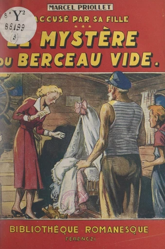 Accusé par sa fille ! (3). Le mystère du berceau vide - Marcel Priollet - FeniXX réédition numérique