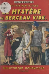 Accusé par sa fille ! (3). Le mystère du berceau vide