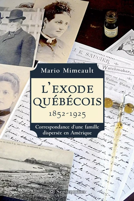 Exode québécois. 1852-1925 (L') - Mario Mimeault - Éditions du Septentrion