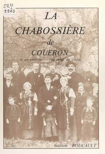 La Chabossière de Couëron et ses environs au début du siècle - Gaston Boucault - FeniXX réédition numérique