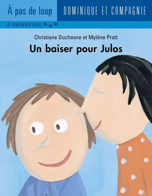 Un baiser pour Julos - Christiane Duchesne - Dominique et compagnie