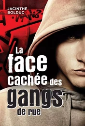 La face cachée des gangs de rue