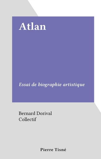 Atlan - Bernard Dorival - FeniXX réédition numérique