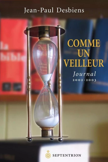 Comme un veilleur - Jean-Paul Desbiens - Éditions du Septentrion