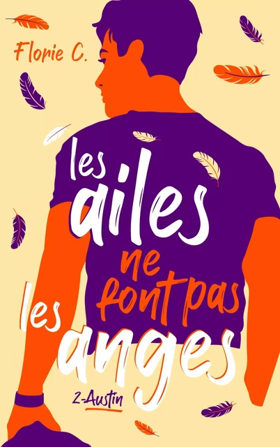 Les ailes ne font pas les anges - tome 2, Austin - Florie C. - Hachette Lab