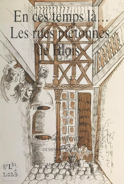 En ce temps-là... les rues piétonnes de Blois - Jean-Paul Sauvage - FeniXX réédition numérique